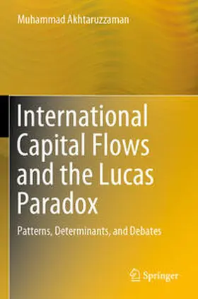 Akhtaruzzaman |  International Capital Flows and the Lucas Paradox | Buch |  Sack Fachmedien