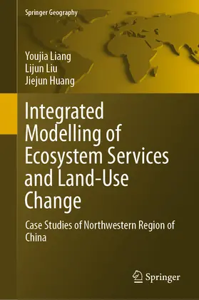 Liang / Liu / Huang |  Integrated Modelling of Ecosystem Services and Land-Use Change | eBook | Sack Fachmedien