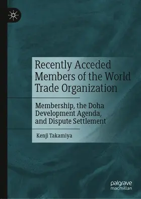 Takamiya |  Recently Acceded Members of the World Trade Organization | Buch |  Sack Fachmedien