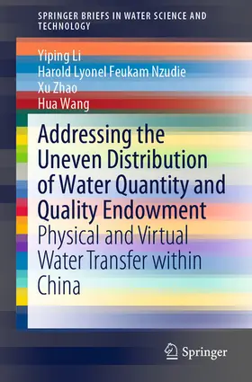 Li / Feukam Nzudie / Zhao |  Addressing the Uneven Distribution of Water Quantity and Quality Endowment | eBook | Sack Fachmedien