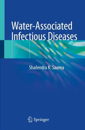Saxena |  Water-Associated Infectious Diseases | Buch |  Sack Fachmedien