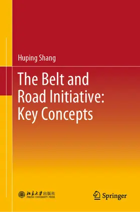 Shang |  The Belt and Road Initiative: Key Concepts | eBook | Sack Fachmedien