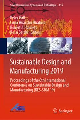 Ball / Setchi / Huaccho Huatuco |  Sustainable Design and Manufacturing 2019 | Buch |  Sack Fachmedien