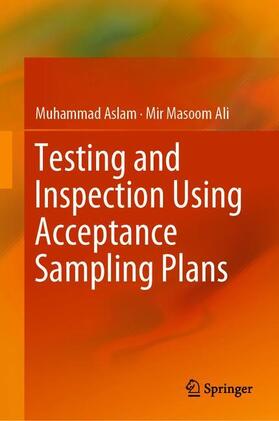 Ali / Aslam | Testing and Inspection Using Acceptance Sampling Plans | Buch | 978-981-1393-05-1 | sack.de