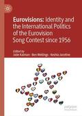 Kalman / Jacotine / Wellings |  Eurovisions: Identity and the International Politics of the Eurovision Song Contest since 1956 | Buch |  Sack Fachmedien