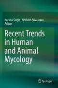 Srivastava / Singh |  Recent Trends in Human and Animal Mycology | Buch |  Sack Fachmedien