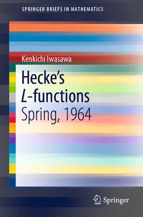 Iwasawa | Hecke’s L-functions | E-Book | sack.de
