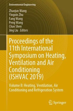 Wang / Zhu / Liu | Proceedings of the 11th International Symposium on Heating, Ventilation and Air Conditioning (ISHVAC 2019) | Buch | 978-981-1395-23-9 | sack.de