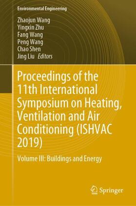 Wang / Zhu / Liu | Proceedings of the 11th International Symposium on Heating, Ventilation and Air Conditioning (ISHVAC 2019) | Buch | sack.de