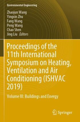 Wang / Zhu / Shen | Proceedings of the 11th International Symposium on Heating, Ventilation and Air Conditioning (Ishvac 2019) | Buch | 978-981-1395-30-7 | sack.de