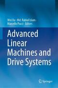 Xu / Pucci / Islam |  Advanced Linear Machines and Drive Systems | Buch |  Sack Fachmedien