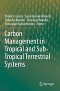 Ghosh / Mahanta / Ramakrishnan |  Carbon Management in Tropical and Sub-Tropical Terrestrial Systems | Buch |  Sack Fachmedien