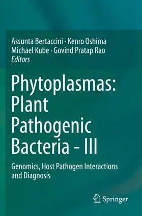 Bertaccini / Rao / Oshima |  Phytoplasmas: Plant Pathogenic Bacteria - III | Buch |  Sack Fachmedien
