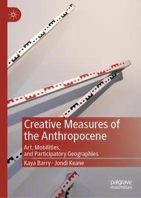 Barry / Keane |  Creative Measures of the Anthropocene | Buch |  Sack Fachmedien