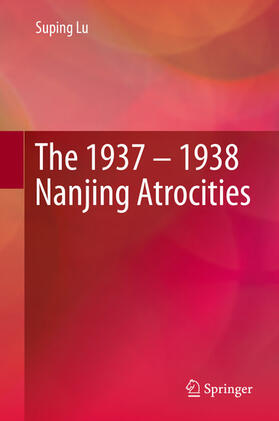 Lu | The 1937 – 1938 Nanjing Atrocities | E-Book | sack.de