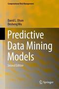 Wu / Olson |  Predictive Data Mining Models | Buch |  Sack Fachmedien