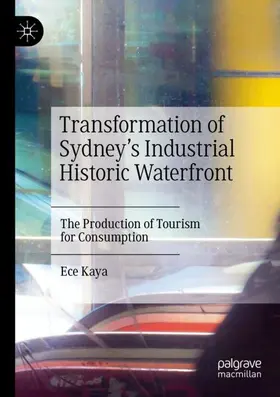 Kaya |  Transformation of Sydney's Industrial Historic Waterfront | Buch |  Sack Fachmedien