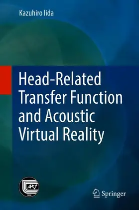 Iida | Head-Related Transfer Function and Acoustic Virtual Reality | Buch | 978-981-13-9744-8 | sack.de