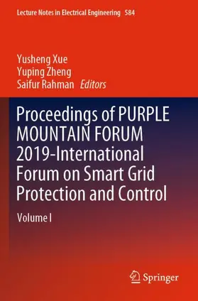 Xue / Rahman / Zheng |  Proceedings of PURPLE MOUNTAIN FORUM 2019-International Forum on Smart Grid Protection and Control | Buch |  Sack Fachmedien