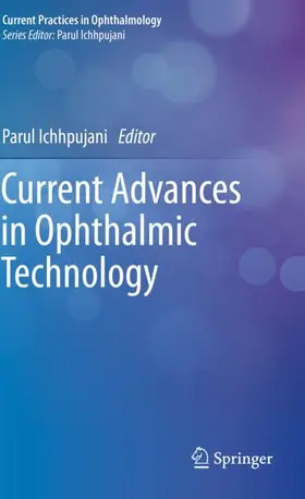 Ichhpujani |  Current Advances in Ophthalmic Technology | Buch |  Sack Fachmedien