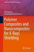 Noor Azman / Low |  Polymer Composites and Nanocomposites for  X-Rays Shielding | Buch |  Sack Fachmedien