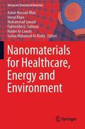 Bhat / Khan / Al-Kindy |  Nanomaterials for Healthcare, Energy and Environment | Buch |  Sack Fachmedien