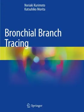 Morita / Kurimoto |  Bronchial Branch Tracing | Buch |  Sack Fachmedien