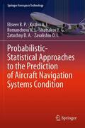  Probabilistic-Statistical Approaches to the Prediction of Aircraft Navigation Systems Condition | Buch |  Sack Fachmedien