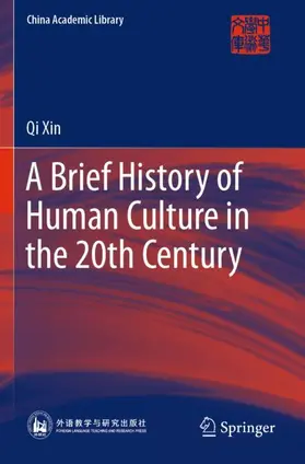Xin |  A Brief History of Human Culture in the 20th Century | Buch |  Sack Fachmedien