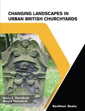 Thornbush |  Changing Landscapes in Urban British Churchyards | eBook | Sack Fachmedien