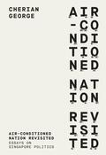 George |  Air-Conditioned Nation Revisited: Essays on Singapore Politics | eBook | Sack Fachmedien
