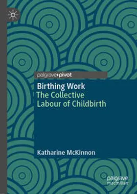 McKinnon | Birthing Work | E-Book | www.sack.de