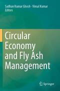 Kumar / Ghosh |  Circular Economy and Fly Ash Management | Buch |  Sack Fachmedien