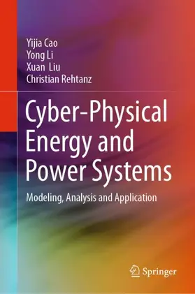 Cao / Rehtanz / Li |  Cyber-Physical Energy and Power Systems | Buch |  Sack Fachmedien
