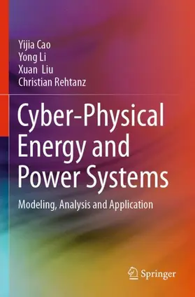 Cao / Rehtanz / Li |  Cyber-Physical Energy and Power Systems | Buch |  Sack Fachmedien