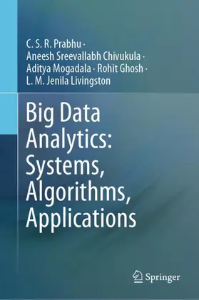 Prabhu / Chivukula / Livingston |  Big Data Analytics: Systems, Algorithms, Applications | Buch |  Sack Fachmedien