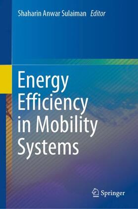Sulaiman |  Energy Efficiency in Mobility Systems | Buch |  Sack Fachmedien