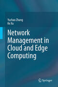 Zhang / Xu |  Network Management in Cloud and Edge Computing | eBook | Sack Fachmedien