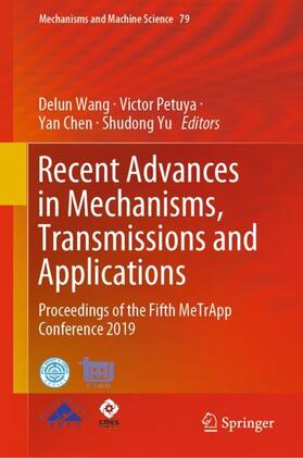 Wang / Yu / Petuya |  Recent Advances in Mechanisms, Transmissions and Applications | Buch |  Sack Fachmedien
