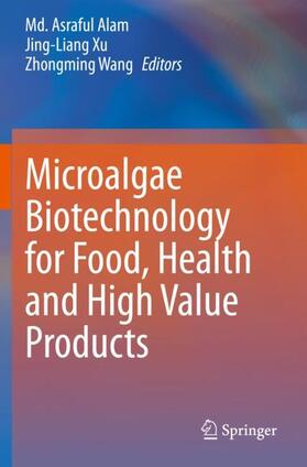 Alam / Wang / Xu | Microalgae Biotechnology for Food, Health and High Value Products | Buch | 978-981-1501-71-5 | sack.de