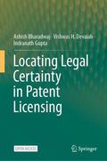 Bharadwaj / Gupta / Devaiah |  Locating Legal Certainty in Patent Licensing | Buch |  Sack Fachmedien