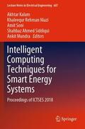 Kalam / Niazi / Mundra |  Intelligent Computing Techniques for Smart Energy Systems | Buch |  Sack Fachmedien