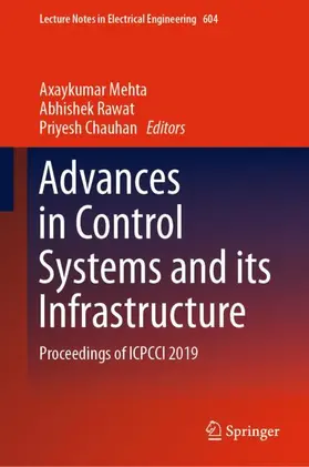 Mehta / Chauhan / Rawat | Advances in Control Systems and its Infrastructure | Buch | 978-981-15-0225-5 | sack.de