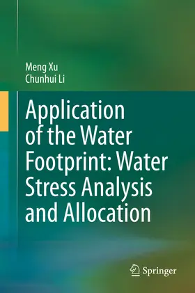Xu / Li | Application of the Water Footprint: Water Stress Analysis and Allocation | E-Book | www.sack.de