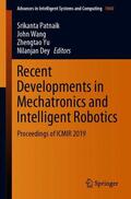 Patnaik / Dey / Wang |  Recent Developments in Mechatronics and Intelligent Robotics | Buch |  Sack Fachmedien