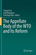 Lo / Chen / Nakagawa |  The Appellate Body of the WTO and Its Reform | Buch |  Sack Fachmedien