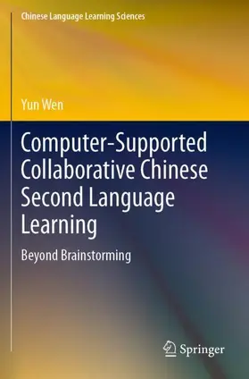 Wen |  Computer-Supported Collaborative Chinese Second Language Learning | Buch |  Sack Fachmedien
