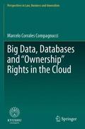Corrales Compagnucci |  Big Data, Databases and "Ownership" Rights in the Cloud | Buch |  Sack Fachmedien