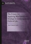 Caron |  The Prince 2.0: Applying Machiavellian Strategy to Contemporary Political Life | Buch |  Sack Fachmedien