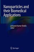 Shukla |  Nanoparticles and their Biomedical Applications | Buch |  Sack Fachmedien